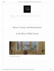 Research paper thumbnail of History, Trauma, and Modernization in the Films of Pablo Larraín Filmatique