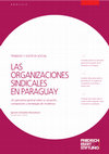 Research paper thumbnail of Las organizaciones sindicales en Paraguay