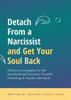 Research paper thumbnail of Detach From a Narcissist and Get Your Soul Back