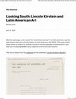 Research paper thumbnail of Looking South: Lincoln Kirstein and Latin American Art