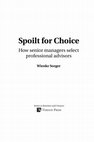 Research paper thumbnail of Spoilt for Choice How senior managers select professional advisors