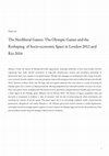 Research paper thumbnail of The Neoliberal Games: The Olympic Games and the Reshaping of Socio-economic Space in London 2012 and Rio 2016