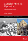 Research paper thumbnail of Nuragic Settlement Dynamics: The east coast of Sardinia