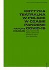 Research paper thumbnail of RAPORT Z BADAŃ - KRYTYKA TEATRALNA W POLSCE W CZASIE PANDEMII COVID-19 Instytut Teatralny im. Zbigniewa Raszewskiego