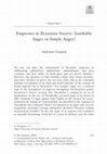 Research paper thumbnail of Georgiou, A. 2019.  ‘Empresses in Byzantine Society: Justifiably Angry or Simply Angry?’, in M. Meyer and St. Constantinou (eds.), Emotions and Gender in Byzantine Culture. London: Palgrave-Macmillan, 111-140.