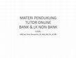 Research paper thumbnail of MATERI PENDUKUNG TUTOR ONLINE BANK & LK NON BANK- Fungsi & Tugas BI, OJK, LPS