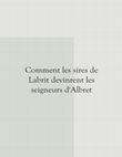 Research paper thumbnail of Comment les sires de Labrit devinrent les seigneurs d'Albret