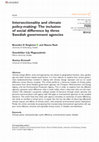 Research paper thumbnail of Intersectionality and climate policy-making: The inclusion of social difference by three Swedish government agencies