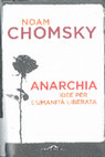 Research paper thumbnail of Noam Chomsky - Anarchia. Idee per l'umanità liberata