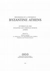 Research paper thumbnail of PROCEEDINGS OF A CONFERENCE BYZANTINE ATHENS BYZANTINE AND CHRISTIAN MUSEUM ATHENS Edited by HELEN SARADI In collaboration with AIKATERINI DELLAPORTA Byzantine and Christian Museum