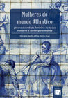 Research paper thumbnail of Mulheres do mundo Atlântico: gênero e condição feminina da época moderna à contemporaneidade