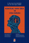 Research paper thumbnail of ROBOTLAR, YAPAY ZEKA VE CEZA HUKUKU
Kitaba ulaşmak için: 
https://www.adaletyayinevi.com.tr/robotlar-yapay-zeka-ve-ceza-hukuku-9786257656771