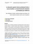 Research paper thumbnail of La educación superior técnico profesional frente a nuevos desafíos: La Cuarta Revolución Industrial y la Pandemia por COVID-19