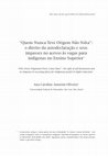 Research paper thumbnail of “Quem nunca teve origem não volta”: o direito da autodeclaração e seus impasses no acesso às vagas para indígenas no Ensino Superior