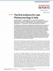 Research paper thumbnail of The first evidence for Late Pleistocene dogs in Italy