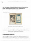 Research paper thumbnail of Los manuales y las publicaciones para señoritas: una forma de promover la educación en el siglo XIX