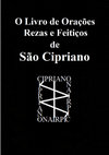 Research paper thumbnail of O Livro de Orações Rezas e Feitiços de São Cipriano