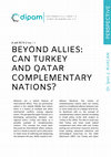 Research paper thumbnail of Beyond Allies: Can Turkey and Qatar Become Complementary Nations?