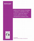 Research paper thumbnail of Análisis de los factores vinculados a sobrepeso y obesidad en niños de 10 y 11 años que asisten a escuelas públicas en el área metropolitana de Buenos Aires