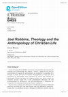 Research paper thumbnail of Joel Robbins, Theology and the Anthropology of Christian Life. Oxford-New York, Oxford University Press, 2020.