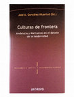 Research paper thumbnail of Culturas de frontera. Andalucía y Marruecos en el debate de la modernidadd