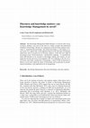 Research paper thumbnail of Discourse and Knowledge Matters: Can Knowledge Management Be Saved?