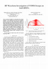 Research paper thumbnail of RF waveform investigation of VSWR sweeps on GaN HFETs