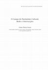 Research paper thumbnail of O campo do patrimônio cultural, redes e intersecções