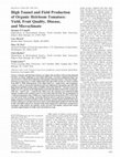 Research paper thumbnail of High Tunnel and Field Production of Organic Heirloom Tomatoes: Yield, Fruit Quality, Disease, and Microclimate