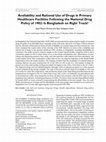 Research paper thumbnail of Availability and Rational Use of Drugs in Primary Healthcare Facilities Following the National Drug Policy of 1982: Is Bangladesh on Right Track?