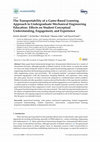 Research paper thumbnail of The Transportability of a Game-Based Learning Approach to Undergraduate Mechanical Engineering Education: Effects on Student Conceptual Understanding, Engagement, and Experience