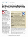 Research paper thumbnail of Changing dentists' knowledge, attitudes and behavior regarding domestic violence through an interactive multimedia tutorial