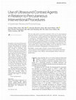 Research paper thumbnail of Use of Ultrasound Contrast Agents in Relation to Percutaneous Interventional Procedures: A Systematic Review and Pictorial Essay