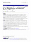 Research paper thumbnail of ‘Learning to shape life’ – a qualitative study on the challenges posed by a diagnosis of diabetes mellitus type 2