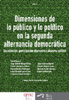 Research paper thumbnail of Dimensiones de lo publico y lo politico en la segunda alternancia democratica