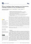 Research paper thumbnail of Survey on Intelligence Edge Computing in 6G: Characteristics, Challenges, Potential Use Cases, and Market Drivers