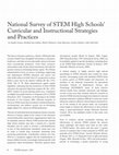 Research paper thumbnail of National Survey of STEM High Schools' Curricular and Instructional Strategies and Practices