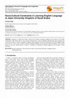 Research paper thumbnail of Socio-Cultural Constraints in Learning English Language at Jazan University, Kingdom of Saudi Arabia