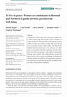 Research paper thumbnail of To live in peace: Women ex-combatants in Burundi and Northern Uganda envision psychosocial well being