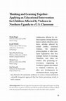 Research paper thumbnail of Thinking and Learning Together: Applying an Educational Intervention for Children Affected by Violence in Northern Uganda to a U.S. Classroom