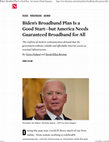 Research paper thumbnail of Biden's Broadband Plan Is a Good Start-but America Needs Guaranteed Broadband for All