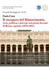 Research paper thumbnail of Il Recupero del Rinascimento. Arte, politica e mercato nei primi decenni di Roma Capitale (1870-1891),  Seminari del Dottorato in Cultural Heritage Studies, Università G. D'Annunzio/online, 20 maggio 2021