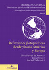 Research paper thumbnail of Reflexiones glotopolíticas desde y hacia América y Europa – Prólogo