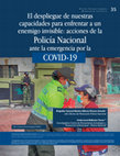 Research paper thumbnail of El despliegue de nuestras capacidades para enfrentar a un enemigo invisible: acciones de la Policía Nacional ante la emergencia por la COVID-19