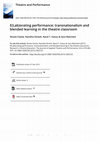 Research paper thumbnail of E(Lab)orating performance: transnationalism and blended learning in the theatre classroom