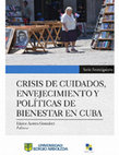 Research paper thumbnail of Radiografía del envejecimiento poblacional en Cuba: desigualdades acumuladas y nuevas vulnerabilidades