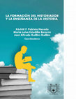 Research paper thumbnail of La formación del historiador y la enseñanza de la historia (1)