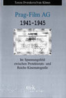 Research paper thumbnail of Prag-Film AG 1941–1945. Im Spannungsfeld zwischen Protektorats- und Reichs-Kinematografie.