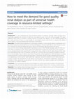 Research paper thumbnail of How to meet the demand for good quality renal dialysis as part of universal health coverage in resource-limited settings?