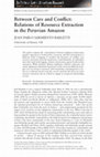 Research paper thumbnail of Sarmiento Barletti JP. 2022. 'Between care and conflict: Relations of resource extraction in the Peruvian Amazon', Bulletin of Latin American Research 41(3): 435-449.